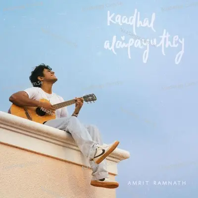 Kaadhal Alaipayuthey - Amrit Ramnath album cover 